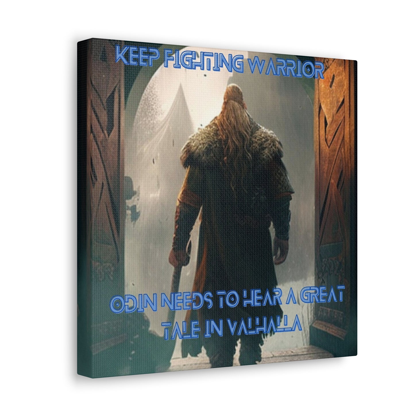 Keep Fighting Warrior Canvas Gallery Wraps