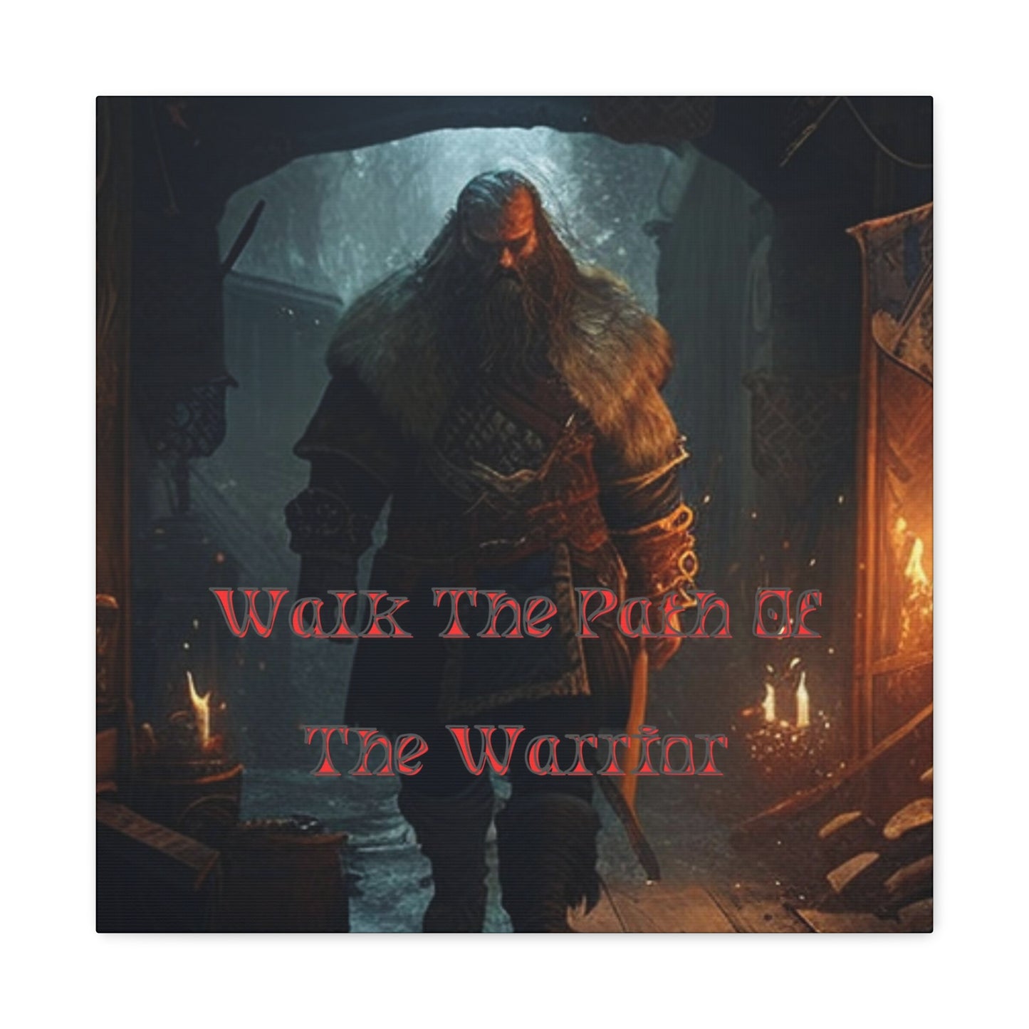 Walk The Path Of The Warrior Viking Canvas Gallery Wrap