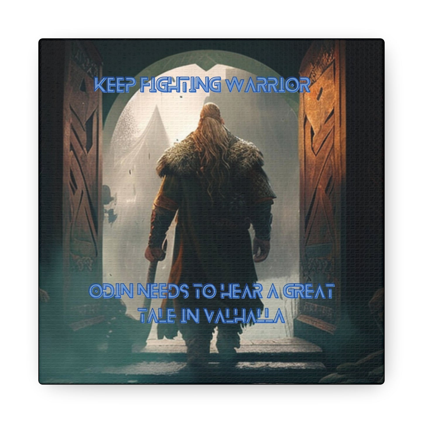 Keep Fighting Warrior Canvas Gallery Wraps