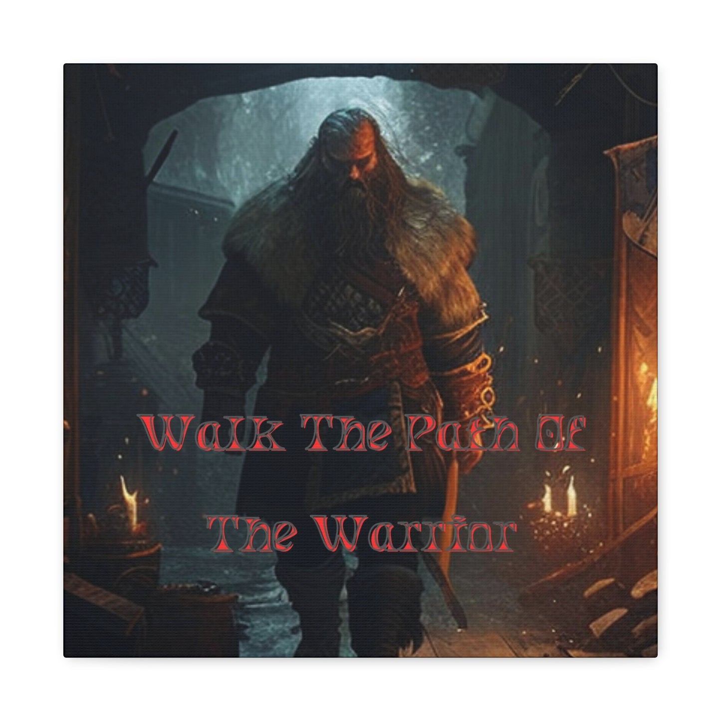 Walk The Path Of The Warrior Viking Canvas Gallery Wrap