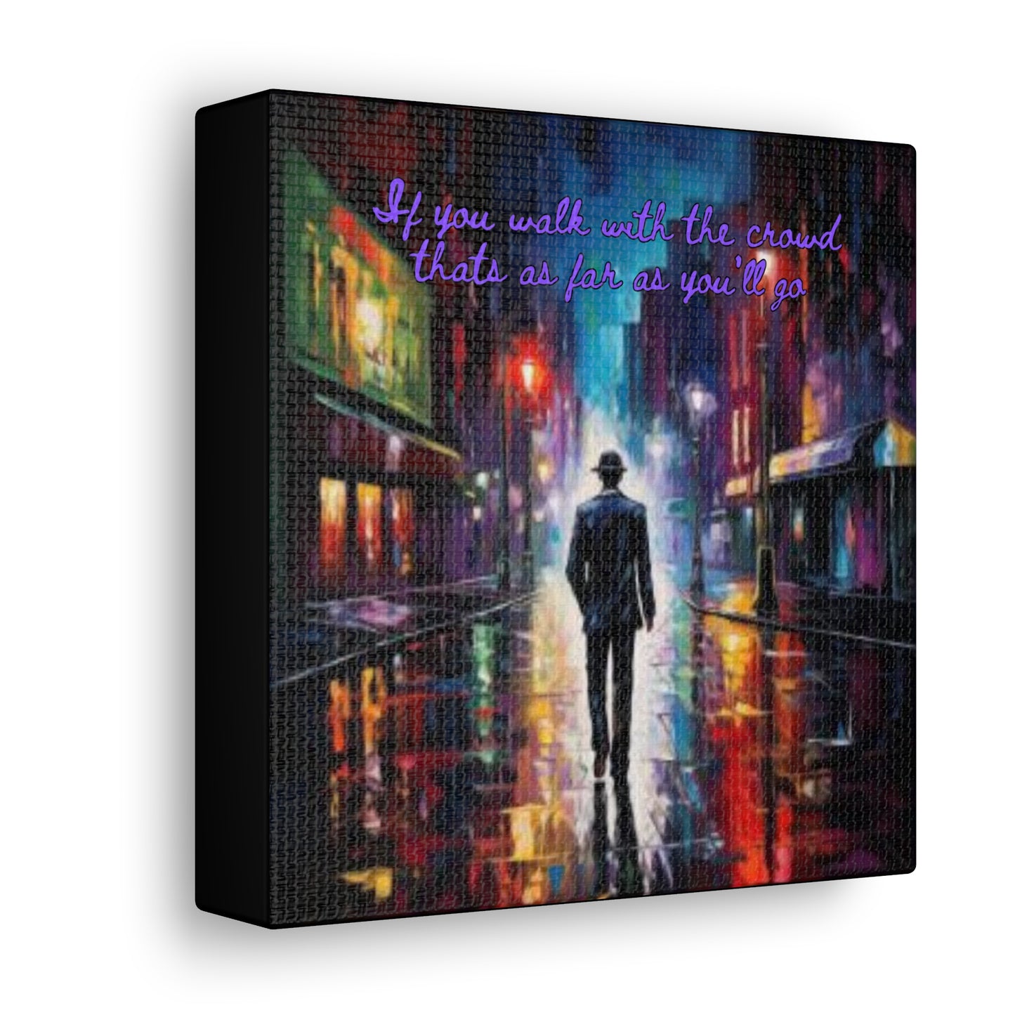 Walk your own path Canvas Gallery Wraps