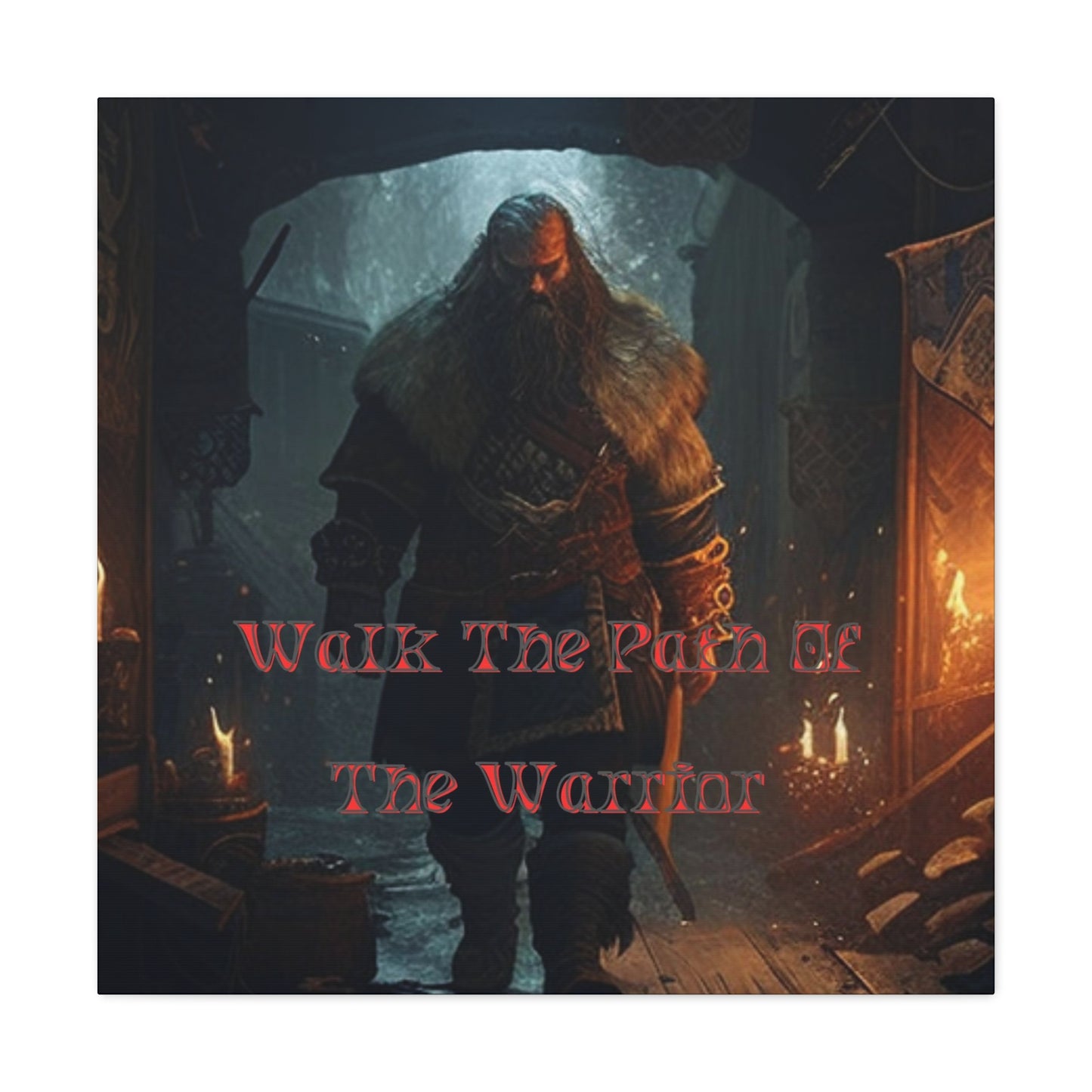 Walk The Path Of The Warrior Viking Canvas Gallery Wrap