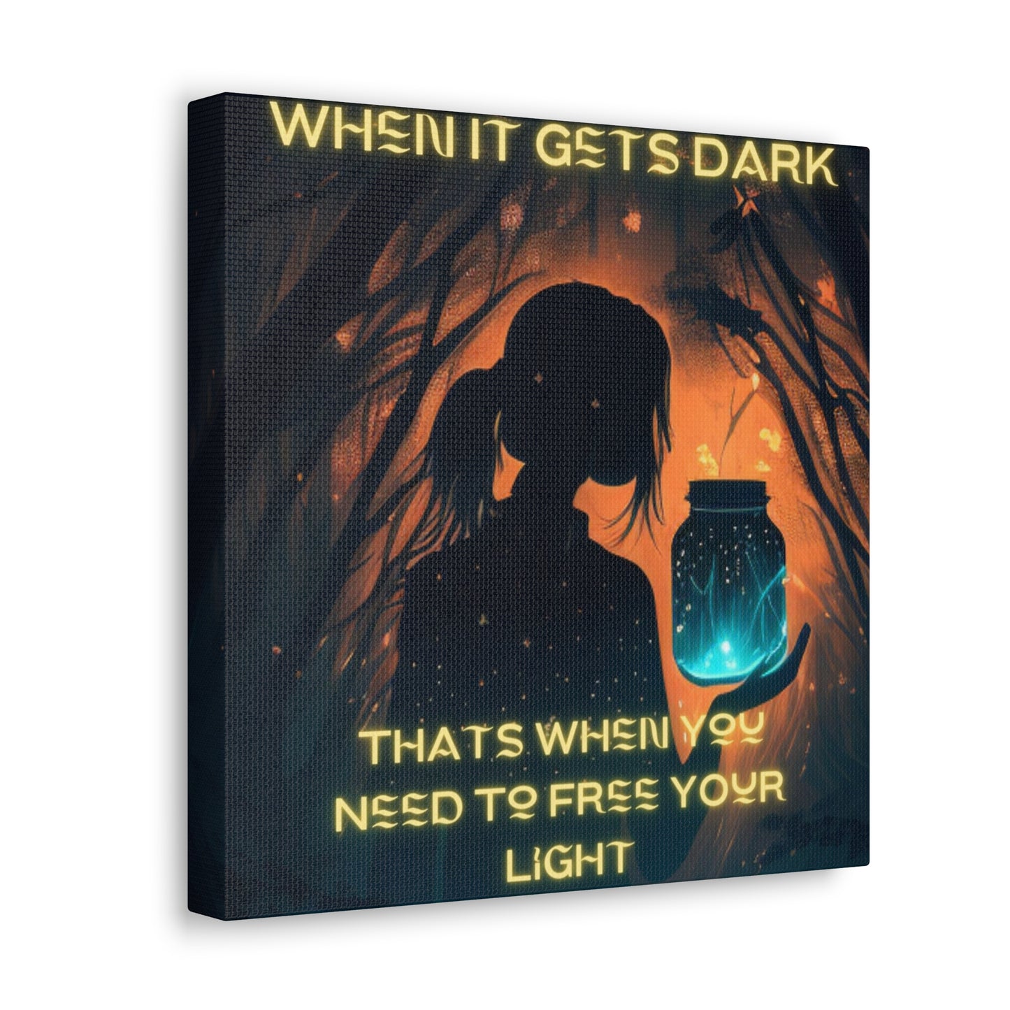 When It Gets Dark Canvas Gallery Wraps