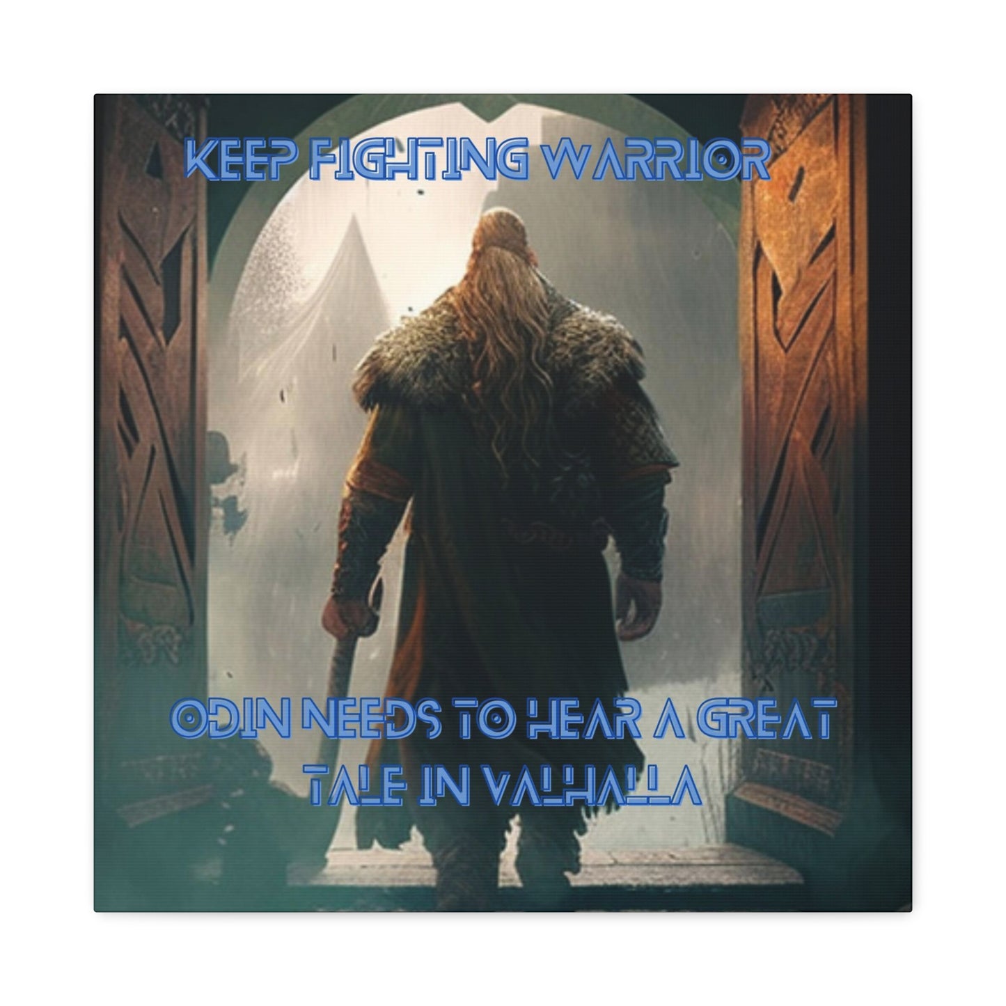 Keep Fighting Warrior Canvas Gallery Wraps