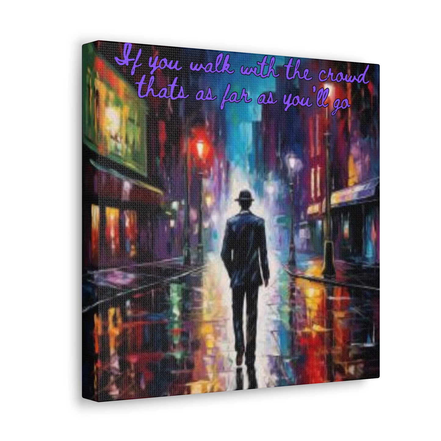 Walk your own path Canvas Gallery Wraps