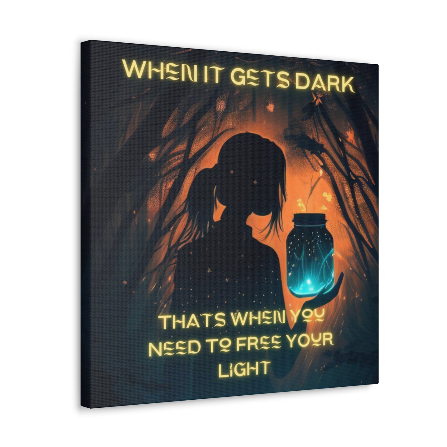 When It Gets Dark Canvas Gallery Wraps