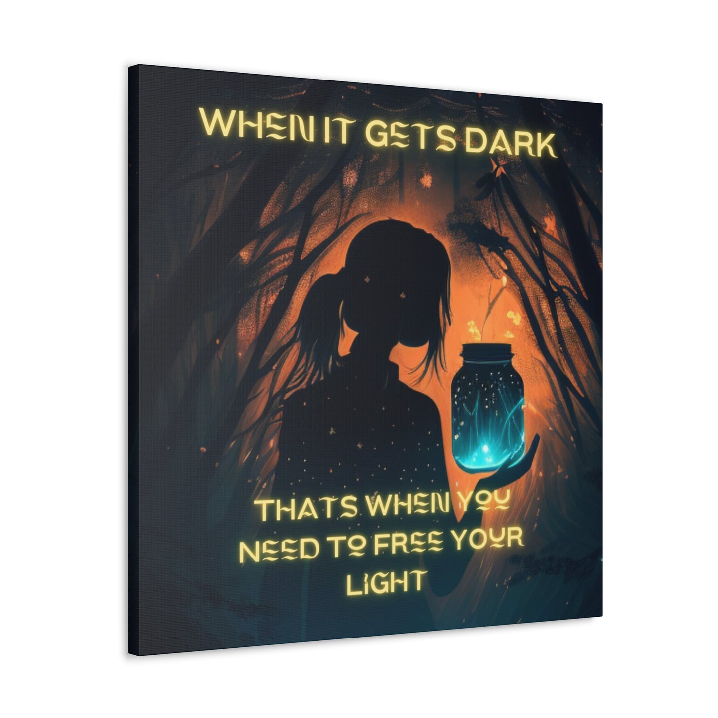 When It Gets Dark Canvas Gallery Wraps