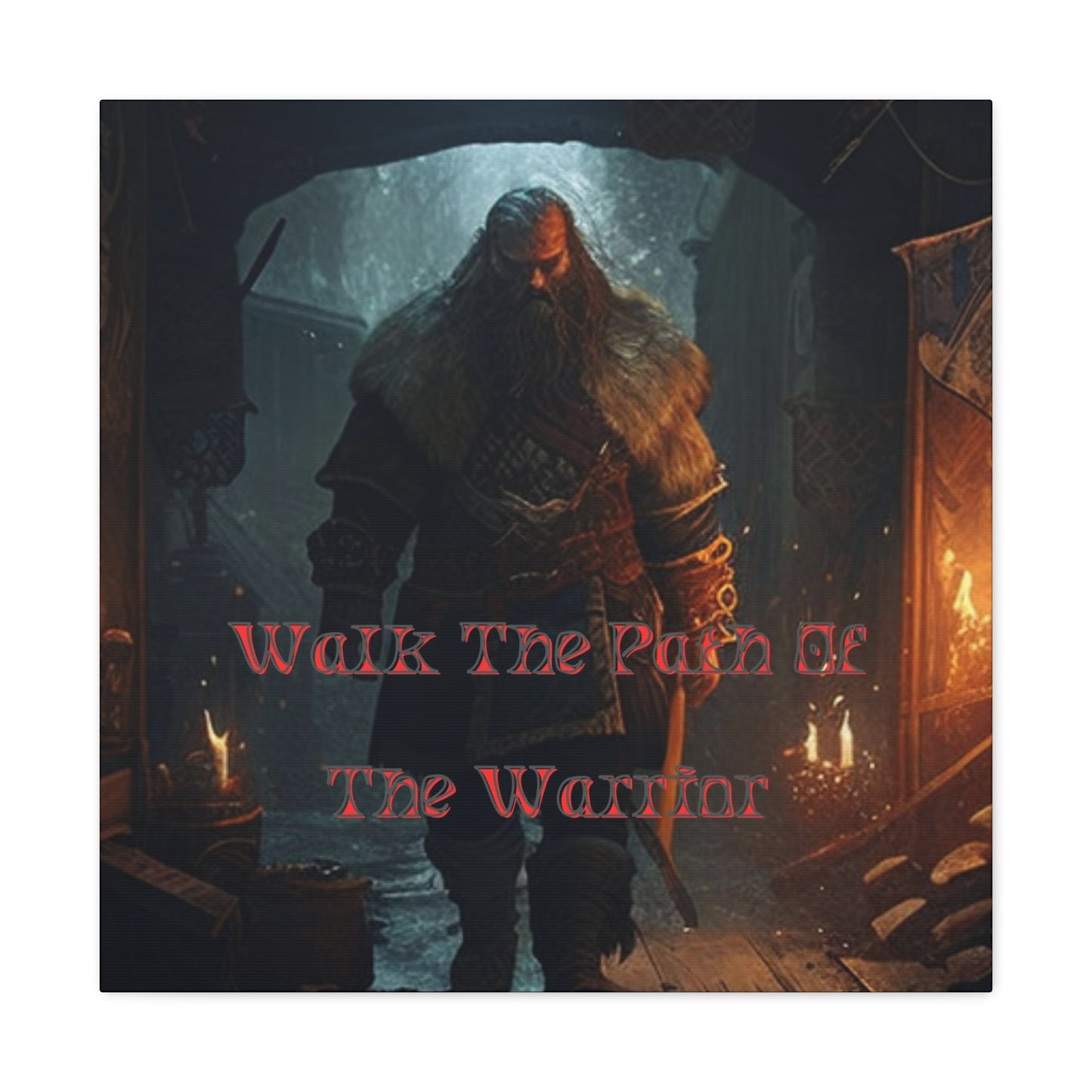 Walk The Path Of The Warrior Viking Canvas Gallery Wrap