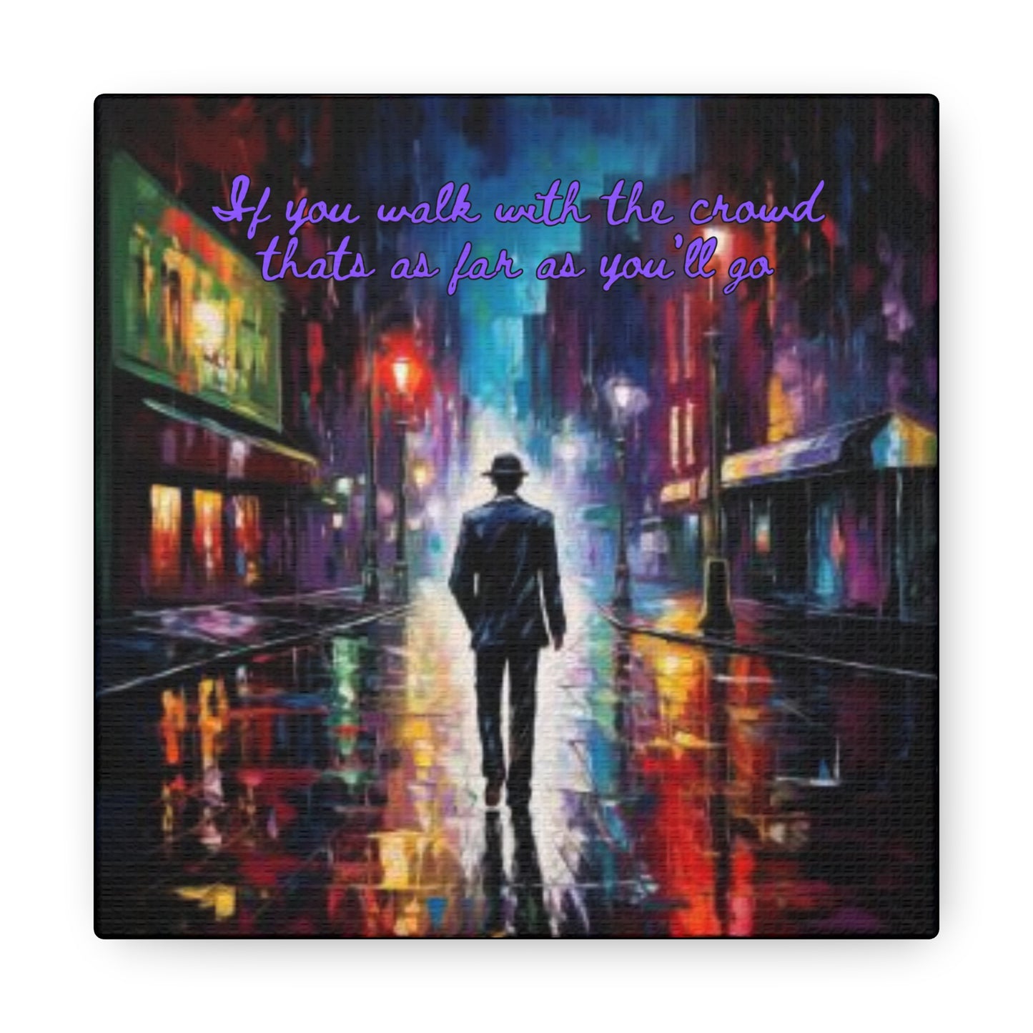 Walk your own path Canvas Gallery Wraps