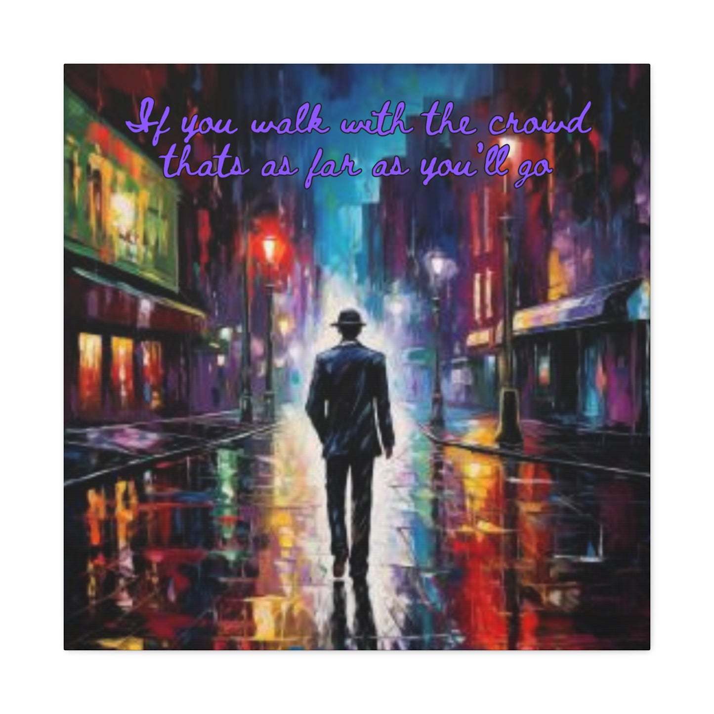 Walk your own path Canvas Gallery Wraps