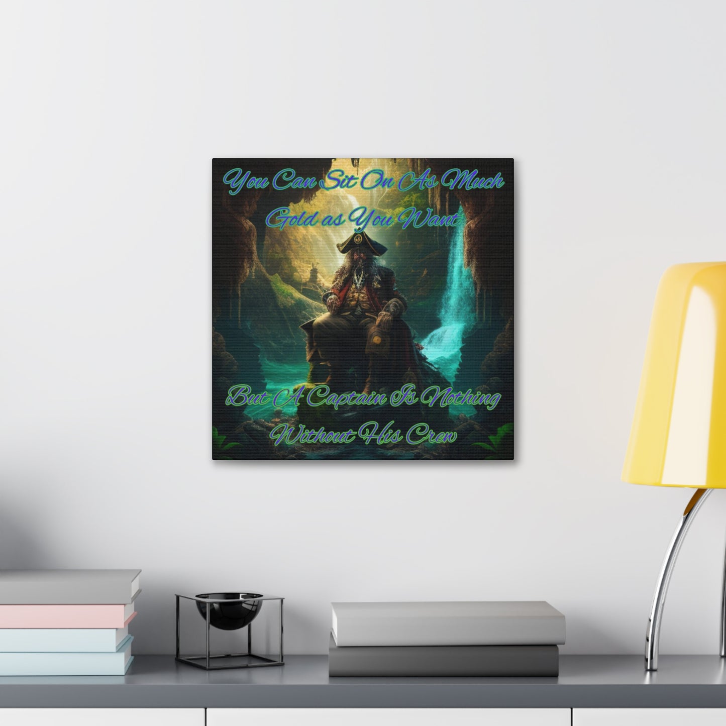 Captain Is Nothing Without His Crew Canvas Gallery Wraps