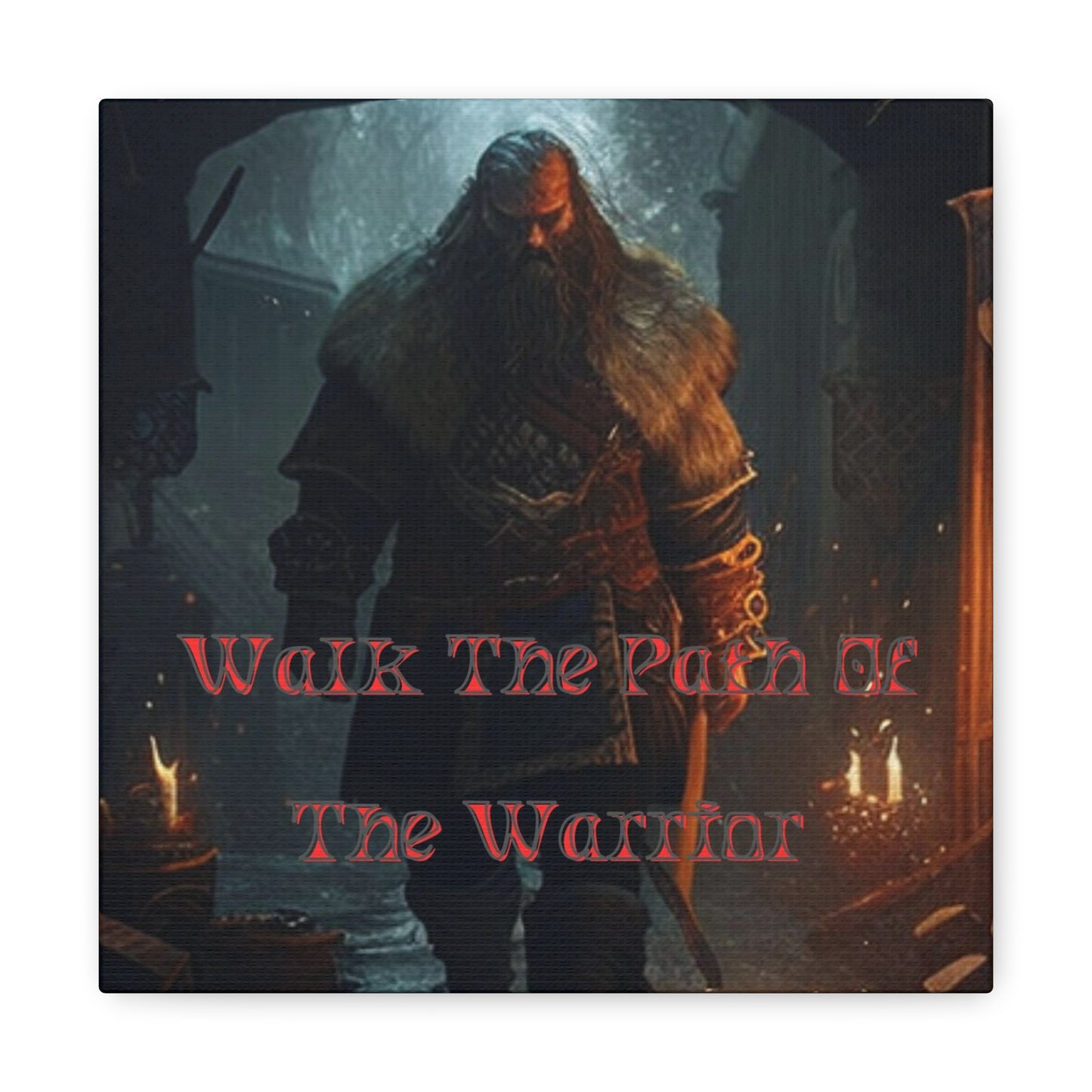 Walk The Path Of The Warrior Viking Canvas Gallery Wrap