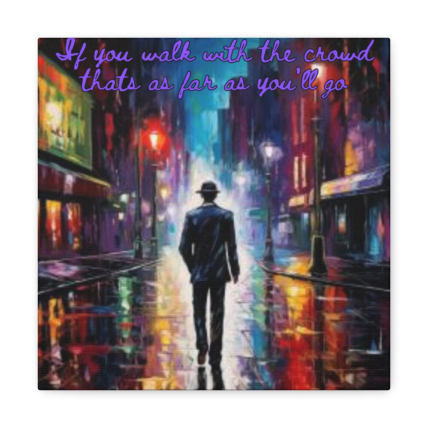 Walk your own path Canvas Gallery Wraps