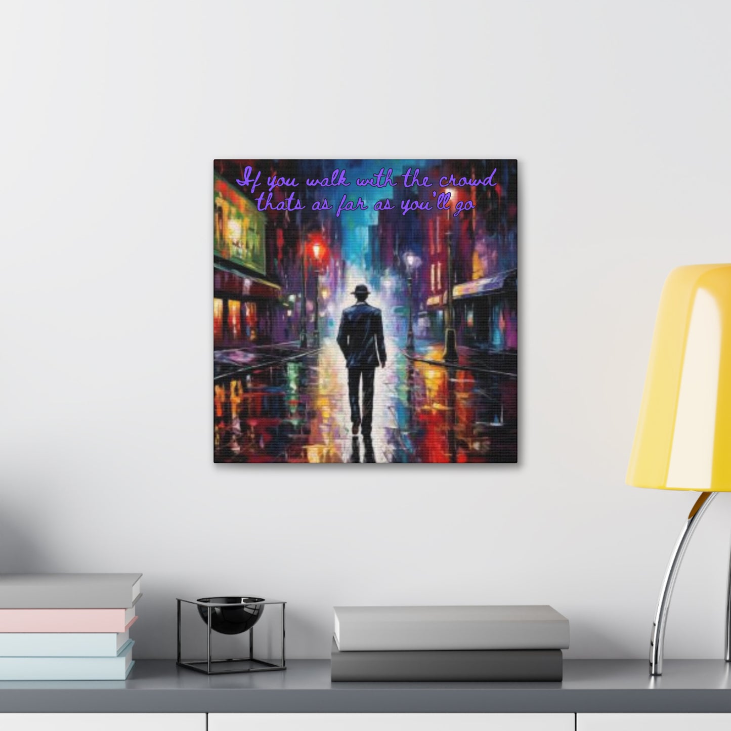 Walk your own path Canvas Gallery Wraps