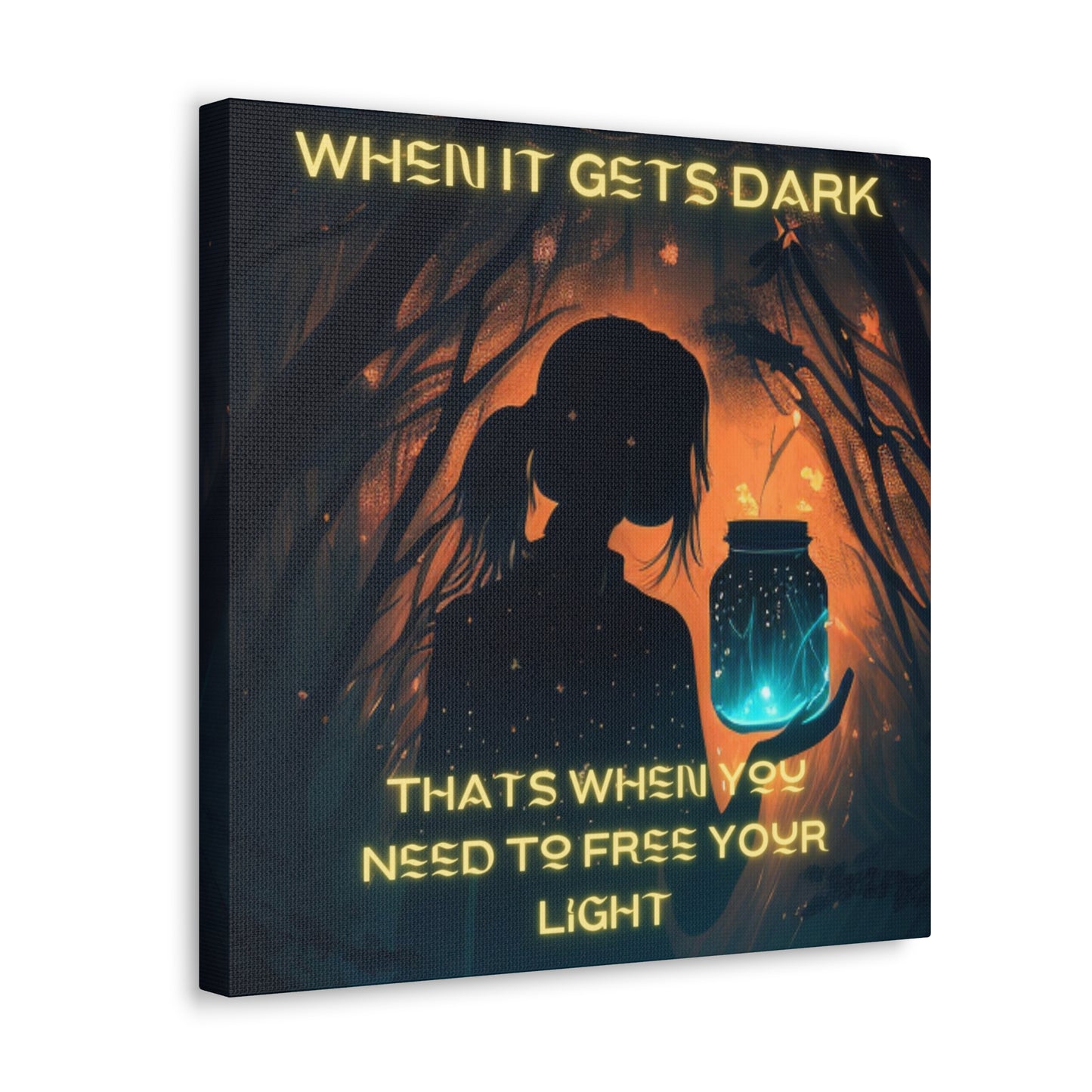 When It Gets Dark Canvas Gallery Wraps