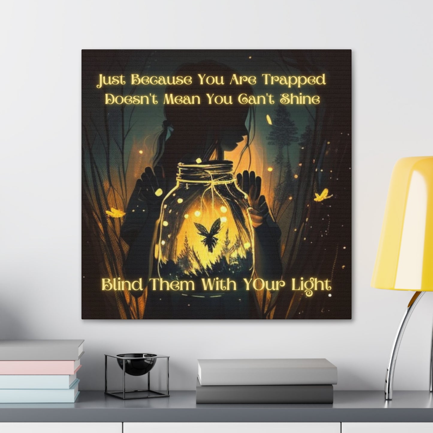 Blind Them With Your Light Canvas Gallery Wraps