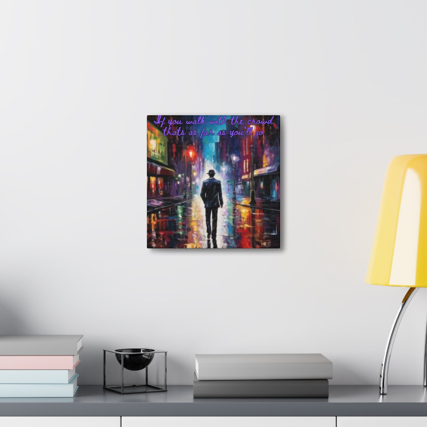 Walk your own path Canvas Gallery Wraps