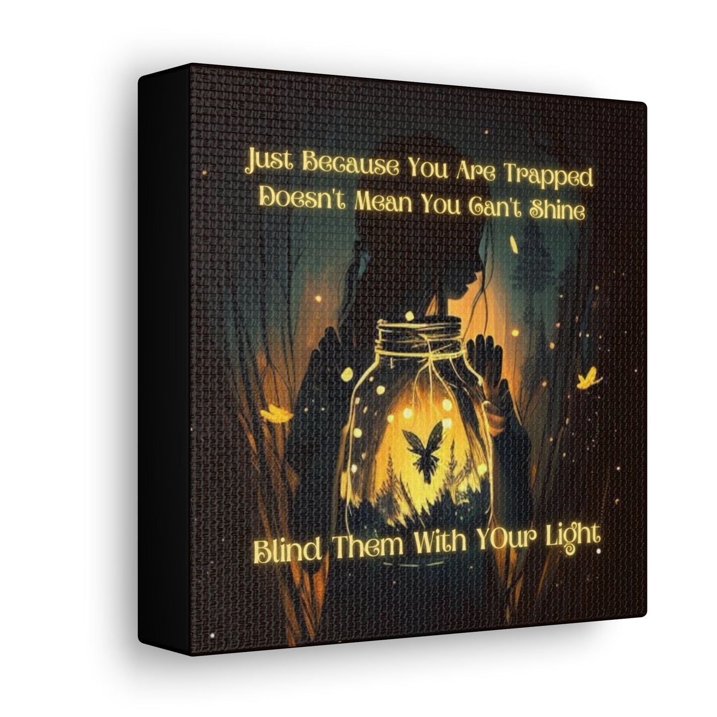 Blind Them With Your Light Canvas Gallery Wraps