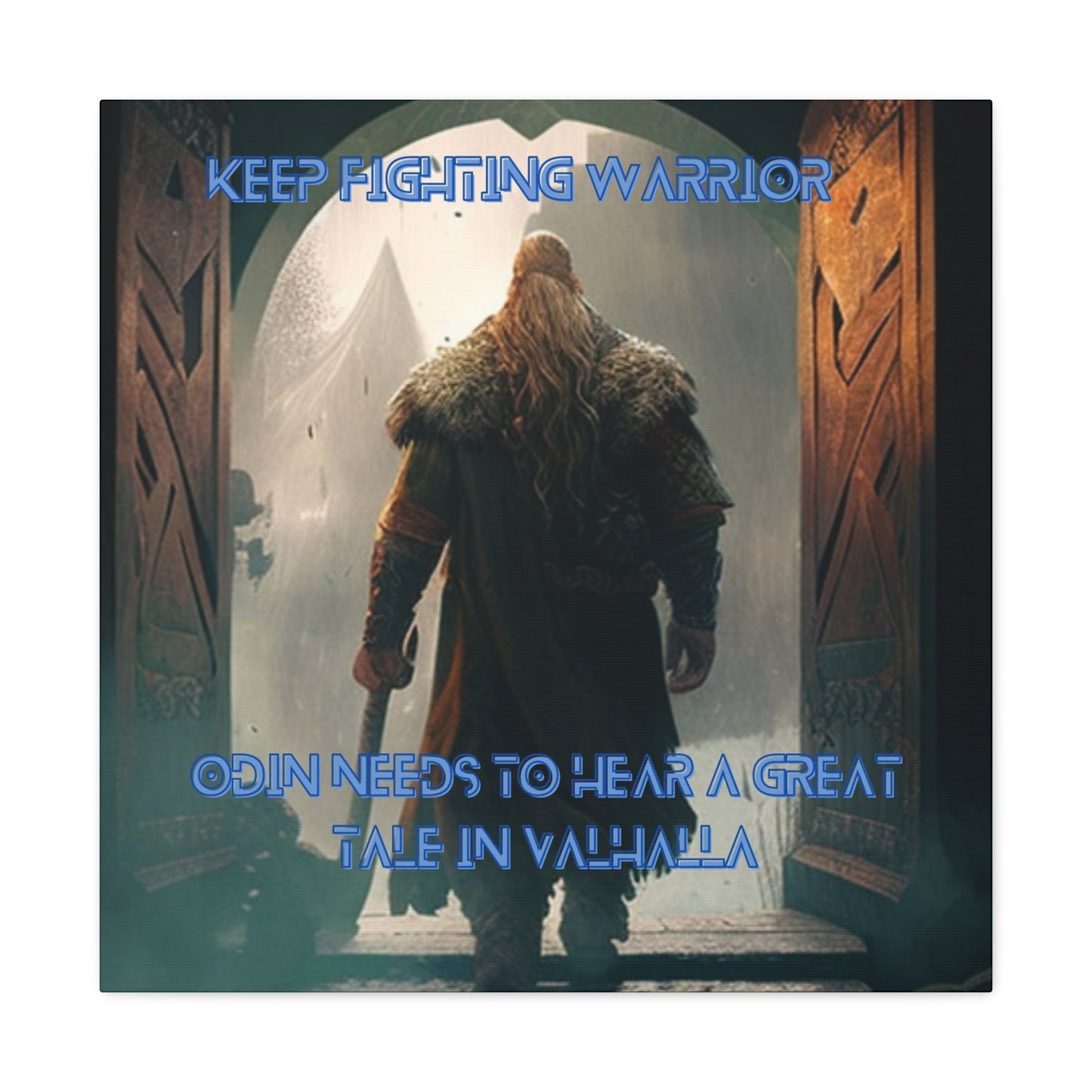 Keep Fighting Warrior Canvas Gallery Wraps