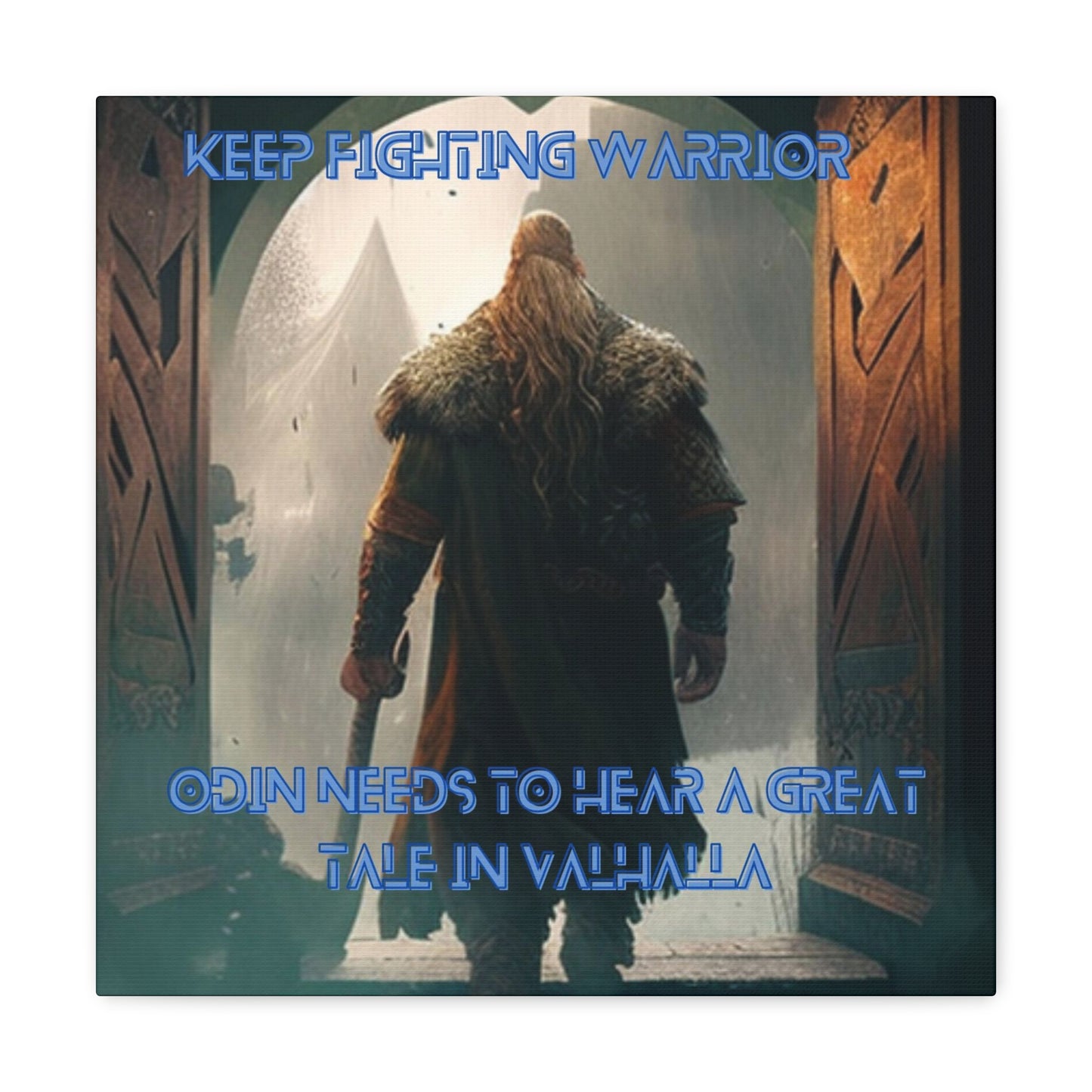 Keep Fighting Warrior Canvas Gallery Wraps