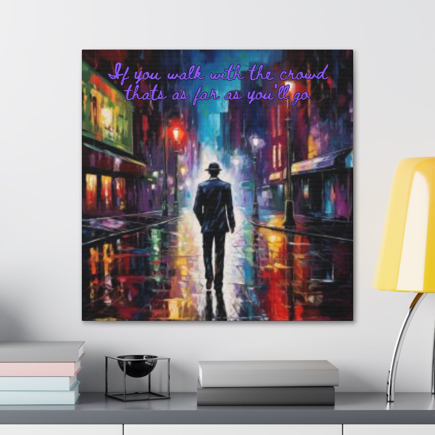 Walk your own path Canvas Gallery Wraps