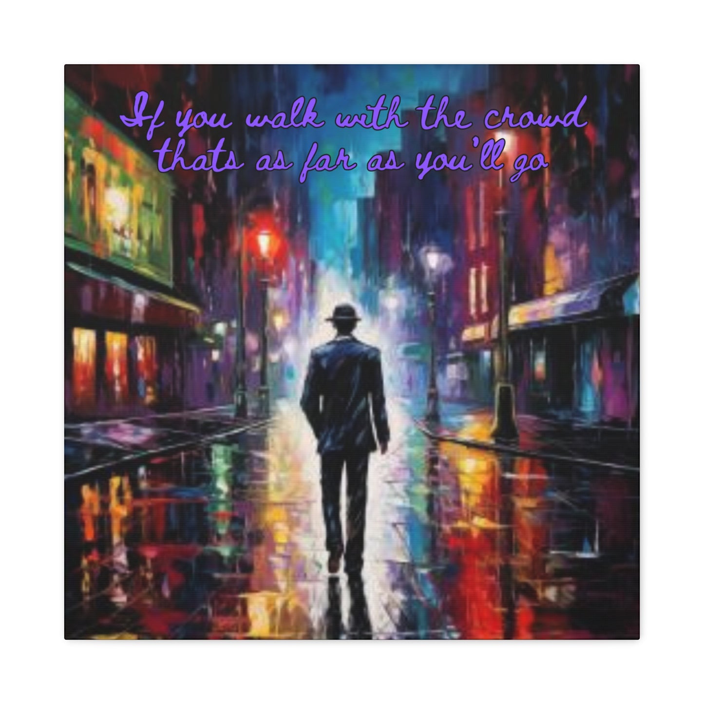 Walk your own path Canvas Gallery Wraps